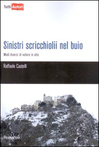 copertina del romanzo SINISTRI SCRICCHIOLII NEL BUIO (paese di montagna)
