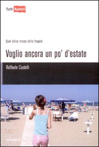 Copertina del romanzo VOGLIO ANCORA UN PO' D'ESTATE (spiaggia di Rimini)